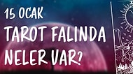 Tarot Falına Göre 15 Ocak Cumartesi Günü Senin İçin Nasıl Geçecek?