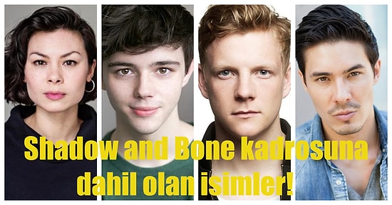 Shadow and Bone'un 2. Sezon Oyuncu Kadrosuna Dört Yeni İsim Eklendi