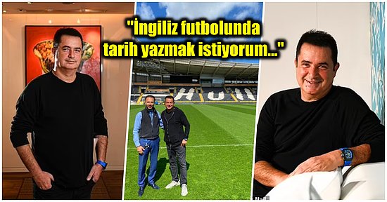 30 Milyon Sterlin Ödeyerek Hull City'yi Satın Alan Acun Ilıcalı Hakkında İngiliz Basını Ne Diyor?