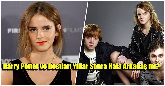 Harry Potter Yıldızı Emma Watson Verdiği Röportajda Daniel Radcliffe ve Rupert Grint'le İlişkisini Anlattı