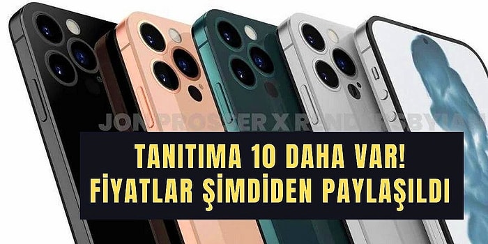 iPhone 14 Serisi Hakkında İlk Fiyat Tahminlerini Görünce Uzaklara Dalacaksınız!