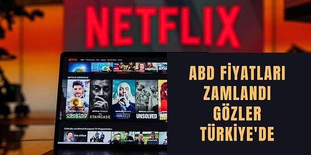 Netflix ABD Fiyatlarına Zam Yaptı! Peki Netflix Türkiye İçin Fiyatlar Ne Olacak?