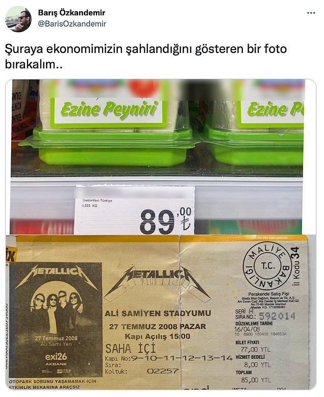 Twitter'da bir kullanıcısı, 2008 yılındaki Metallica konseriyle şu anki ezine peynir fiyatının aynı olması karşılaştırdı.