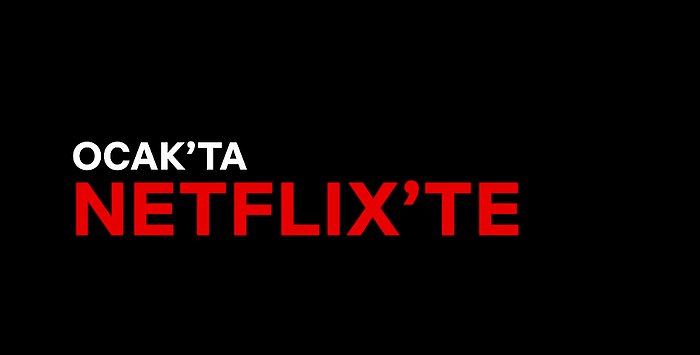 Netflix Ocak Ayında Hangi Filmler Var? İşte Ocak 2022 Netflix Filmleri...