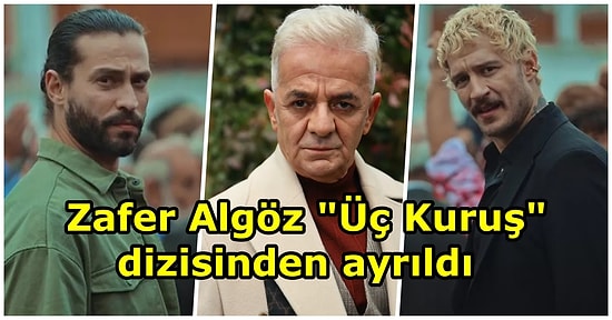 Üç Kuruş Dizisinde Sürpriz Ayrılık: Kartal Bahar'ın Babası Nezih'i Öldürdü, Zafer Algöz Diziye Veda Etti