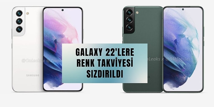 Samsung Galaxy S22 İçin Yeni Renk Seçenekleri Sızdırıldı