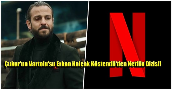 Erkan Kolçak Köstendil "Sıra Dışı" Bir Yapımla Geri Dönüyor!