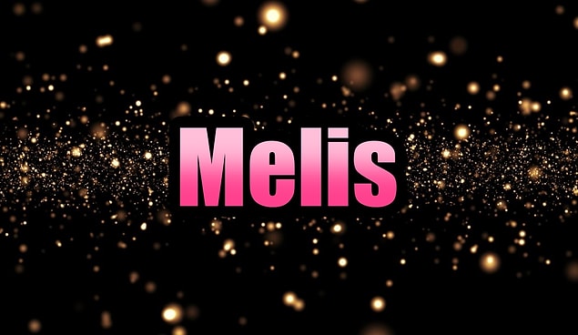 Melis!