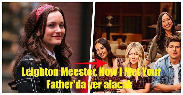 Leighton Meester, How I Met Your Father Dizisinin Oyuncu Kadrosuna Katıldı