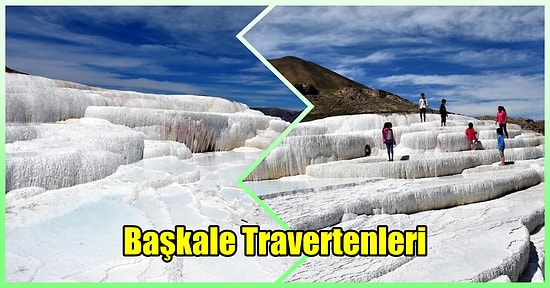 Pamukkale'nin Kardeşiyle Tanışın! Van'ın Henüz Pek Bilinmeyen Doğal Güzelliği: Başkale Travertenleri