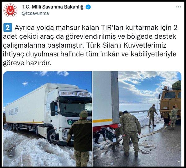 Türk Silahlı Kuvvetleri ayrıca yolda mahsur kalan TIR'ları kurtarmak için 2 adet çekici araç da görevlendirilmiş ve bölgede destek çalışmalarına başladı: 👇