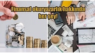 Paranızı Doğru Kullanmanıza İmkan Sağlayacak Finansal Okuryazarlık Nedir?