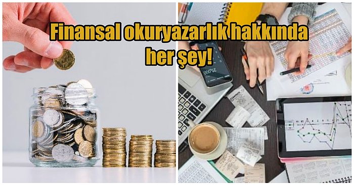 Paranızı Doğru Kullanmanıza İmkan Sağlayacak Finansal Okuryazarlık Nedir?