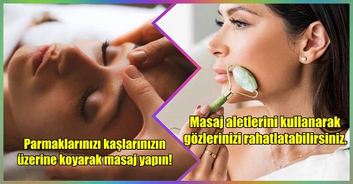 Deneyince Hep İsteyeceksiniz: Göz Masajı Nasıl Yapılır?
