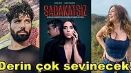 Sadakatsiz Dizisinin Gidişatını Değiştirecek Yeni Oyuncu Diziye Dahil Oluyor