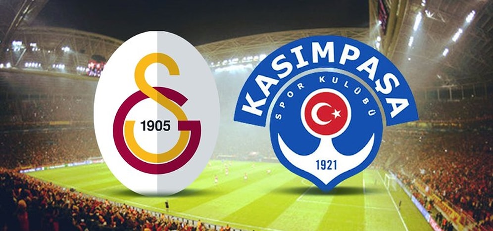 Galatasaray Kasımpaşa Maçı Saat Kaçta, Hangi Kanalda? Galatasaray Kasımpaşa Maçı İlk 11'leri Kimler?