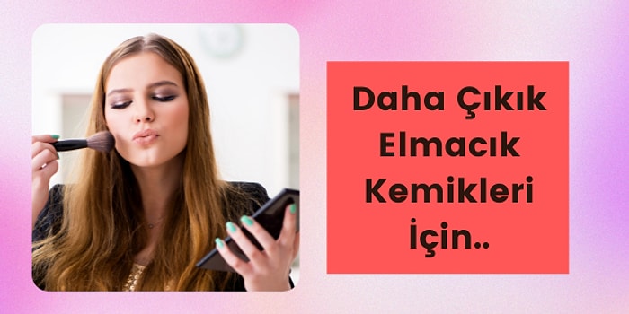 Daha Çıkık Elmacık Kemikleriniz Olsun İstiyorsanız Bu Yöntemi Denemelisiniz