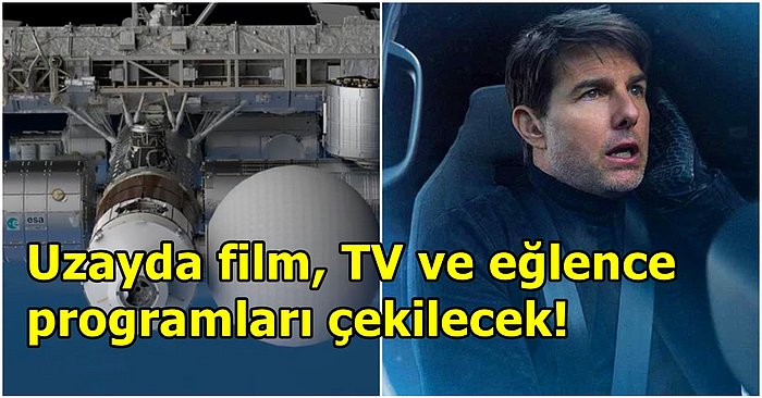 Oraya da Gelmeyin Artık! Bir Yapım Şirketi Uzayda Film Stüdyosu Kuruyor