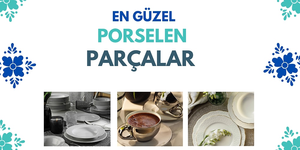 En Sevilen Porselen Takımlarından Kendi Zevkinize Göre Seçebileceğiniz Parçalar