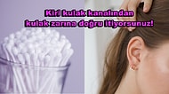 Kiri Sadece Daha Derine İtiyor: Niçin Kulak Çubuğu Kullanmayı Bırakmanız Gerektiğini Anlatıyoruz