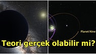 Dünya'nın 10 Katı Olabilir! Güneş Sistemi'nde Gerçekten 9. Bir Gezegen Var mı?