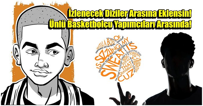 Yapımcıları Arasında NBA'in En Önemli Basketbolcularından Birinin Yer Aldığı “The Crossover” Dizisi Başlıyor!