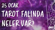 Tarot Falına Göre 25 Ocak Salı Günü Senin İçin Nasıl Geçecek?