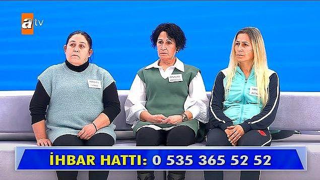 10. Handan, Zennure, Saniye isimli 3 kız kardeş, babalarının kaybolduğunu ve bunun sorumlusunun abileri Erdoğan olduğunu iddia etti.