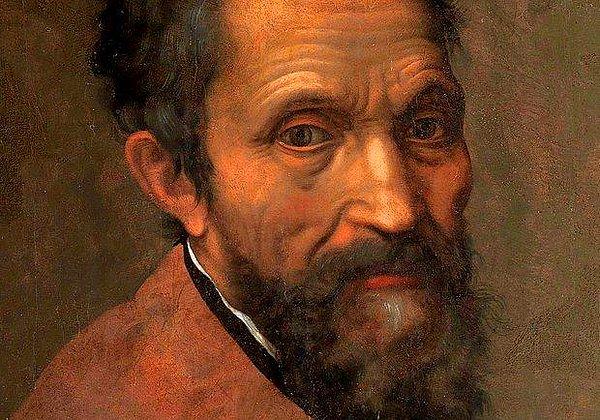 6. Michelangelo Buonarroti, Rönesans sanatını büyüleyici tınıları ile resmeden ünlü ressam... Bakalım, böylesine ilham veren bir kişiliğin sırrı ne?