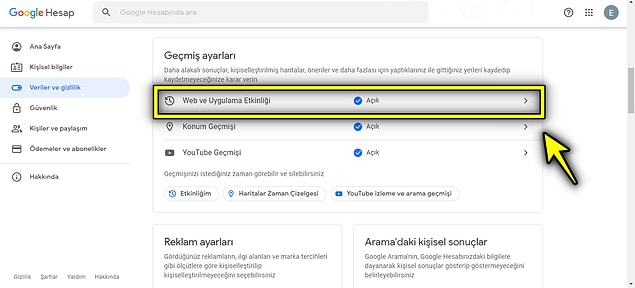 Geçmiş Google aramalarınızın temizlenmesi için resimde size gösterilen sekmeyi seçiniz.