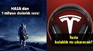 NASA'nın 1 Milyon Dolarlık Sorusundan Tesla'nın Kulaklık Dedikodularına Bugün Teknoloji Dünyasında Neler Oldu?