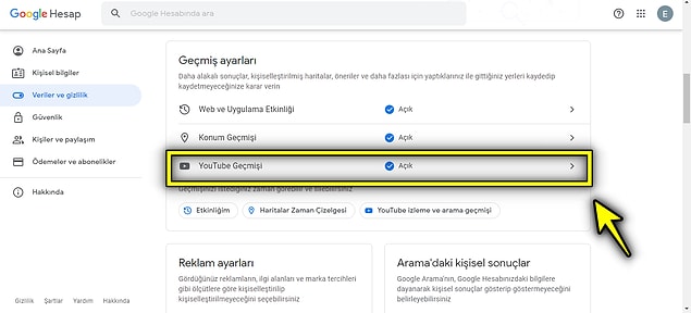 3. Son olarak da Youtube geçmişinizin izlenmesini durduracağız. 'Veri ve gizlilik' sayfasından 'Youtube geçmişi' seçeneğini bulmalısınız.