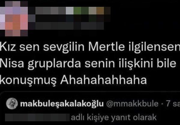 Ata Benli, bir Twitter kullanıcısının Nisa'nın gruplarda Mert ve Makbule'nin ilişkisiyle ilgili konuştuğunu söylediği paylaşımı gündeme getirdi.