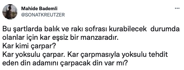 3. "Kar en çok yoksulu çapar."