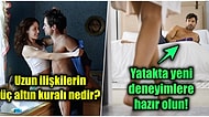 Uygulamaya Başlandığınız Anda İlişkinizi Güçlendirip Cinsel Hayatınızda Size Seviye Atlatacak 13 Önemli Tüyo