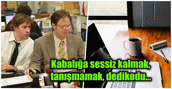 İlk İş Gününüzde Ofis Ortamınızın Toksik Olup Olmadığını Anlamak İçin Dikkat Etmeniz Gereken Püf Noktaları