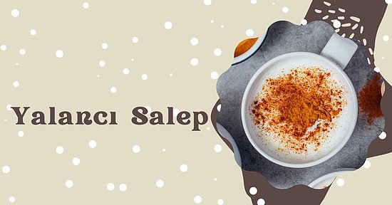 Soğuk Kış Günlerinde Evde Salep Yoksa Sakın Üzülmeyin! Sadece 10 Dakikada Yapabileceğiniz Yalancı Salep Tarifi