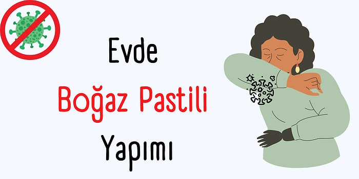 Kış Günlerinde Boğaz Ağrılarına Bu Tarifle Son! Ev Yapımı Doğal Boğaz Pastili Tarifi