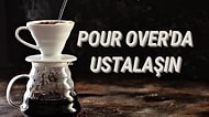 Pour Over İle En Lezzetli Kahve Nasıl Demlenir?