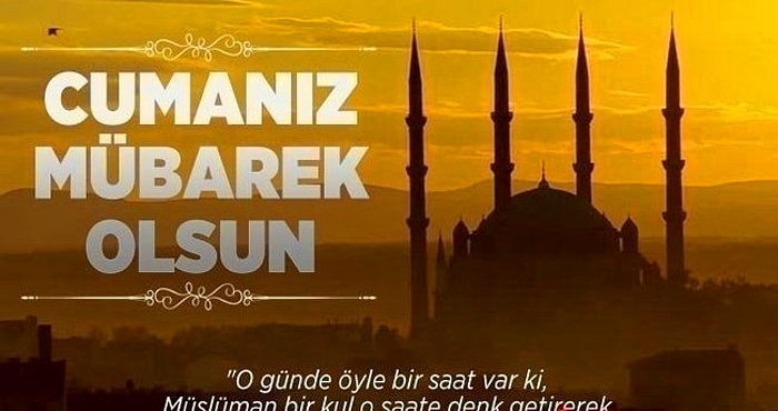 Cuma Mesajları Yazılı, Anlamlı ve En Güzelleri: Yeni, En Uzun, Öz, Kısa ve Ayetli Cuma Mesajları…