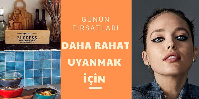 Evde Konfor Önemli: Bugüne Özel Fiyatlarıyla Kaçırmamanız Gereken Günün 21 Fırsat Ürünü