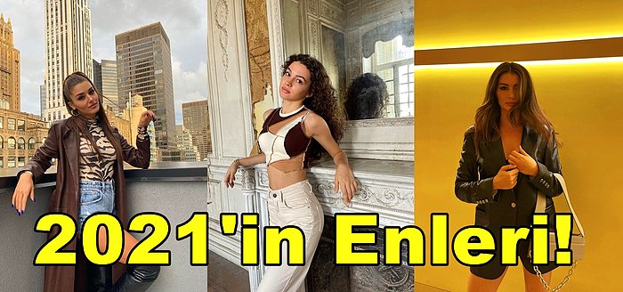 2021'in Enleri Seçildi! 2021 Yılının Hakkında En Çok Konuşulan Popüler Kadın Oyuncular Belli Oldu