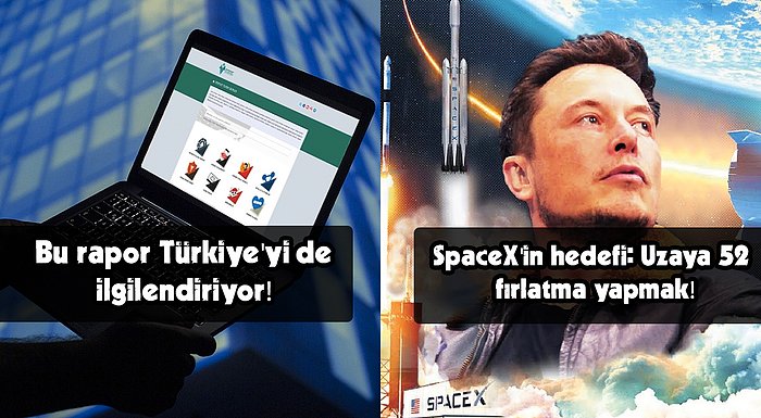 Türkiye İçin Çarpıcı Sonuçlarla Dolu Rapordan SpaceX'in Hedeflerine Bugün Teknoloji Dünyasında Neler Oldu?