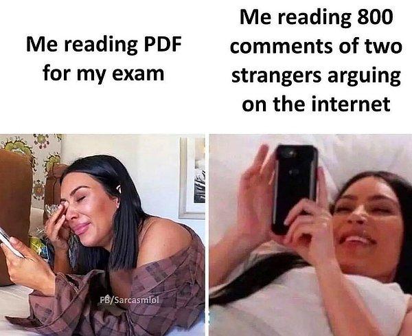 11. "Sınav için PDF okurken ben.     /      İnternette hiç tanımadığım iki yabancının 800 sayfa tartışmasını okurken ben"
