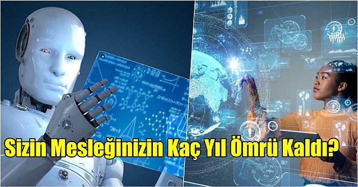 Yakın Gelecekte Gelişen Teknolojiler ile Hangi Meslekler Kaybolacak?