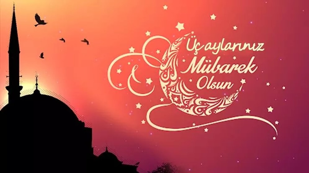 Üç Aylar Mesajları 2022: Ayetli, Hadisli Üç Aylar Mesajları ve Sözleri! Yeni Üç Aylar Mesajları...