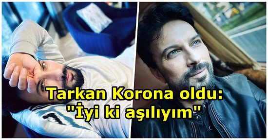 Tarkan Koronavirüse Yakalandığını Instagram Hesabında Duyurdu: "İyi ki Aşılıyım, Aman Kendinize İyi Bakın"