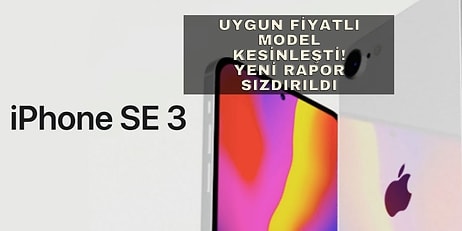 Bütçe Dostu iPhone SE 3 Test Edileceği Ülkeye Ulaştı!