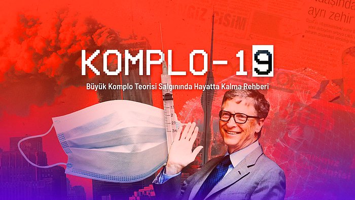 Büyük Komplo Teorisi Salgınında Hayatta Kalma Rehberi: Komplo-19