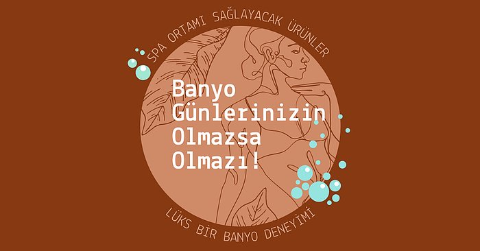 Biraz Rahatlama! Bakım Günlerinizde Size İyi Gelecek 13 Ürün